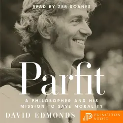 Cover - David Edmonds - Parfit - A Philosopher and His Mission to Save Morality