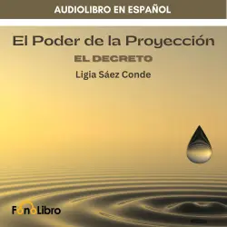 Cover - Ligia Sáez Conde - El Poder De La Proyección. El Decreto