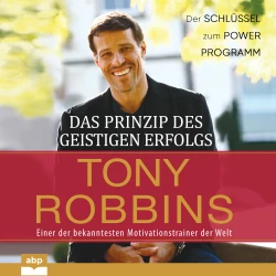 Cover - Tony Robbins - Das Prinzip des geistigen Erfolgs - Der Schlüssel zum Power Programm