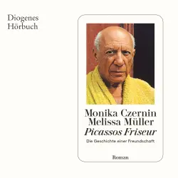 Cover - Monika Czernin - Picassos Friseur - Die Geschichte einer Freundschaft