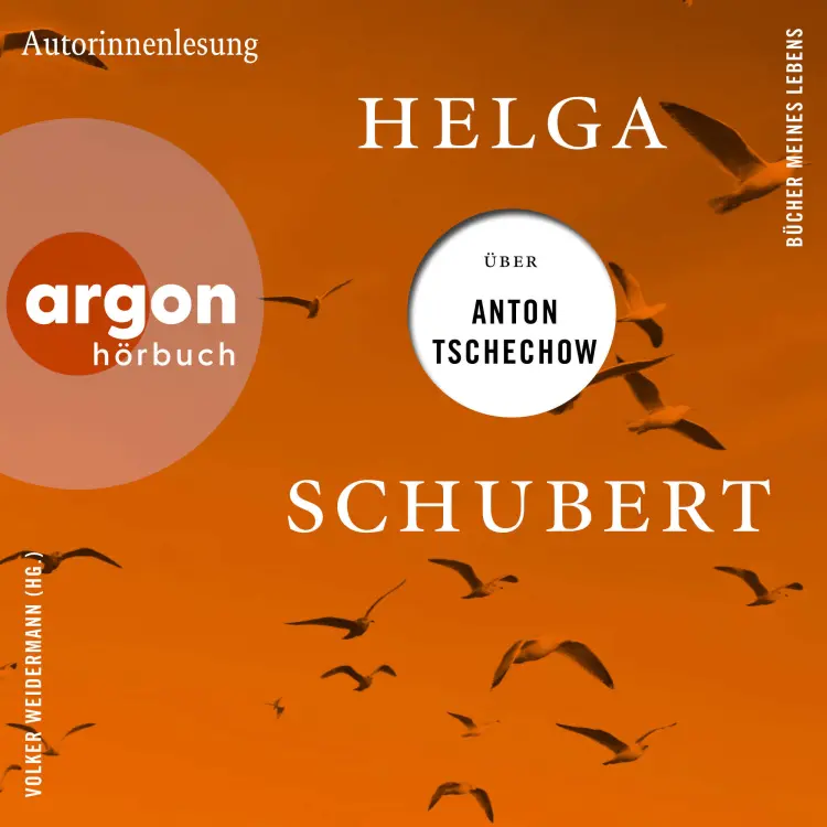 Cover von Helga Schubert - Bücher meines Lebens - Helga Schubert über Anton Tschechow
