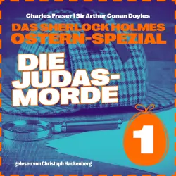 Cover - Sir Arthur Conan Doyle - Das Sherlock Holmes Ostern-Spezial - Tag 1 - Die Judasmorde