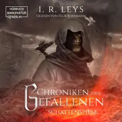 Cover - I.R. Leys - Chroniken der Gefallenen - Band 1 - Schattenspiele