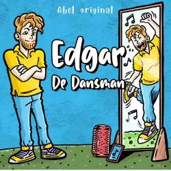 Cover - Edgar de Dansman - Abel Originals - Episode 2 - De verkeerswoede van Edgar