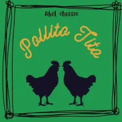 Cover - Abel Classics - Pollito Tito