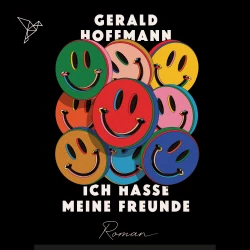 Cover - Gerald Hoffmann - Ich hasse meine Freunde