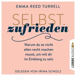 Cover - Emma Reed Turrell - Selbst.Zufrieden - Warum du es nicht allen recht machen musst, um mit dir im Einklang zu sein