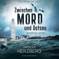 Cover - Thomas Herzberg - Zwischen Mord und Ostsee - Küstenkrimi - Band 1 - Nasses Grab