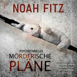 Cover - Noah Fitz - Johannes-Hornoff-Thriller - Band 2 - Mörderische Pläne
