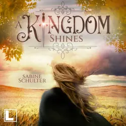 Cover - Sabine Schulter - Kampf um Mederia - Band 3 - A Kingdom Shines