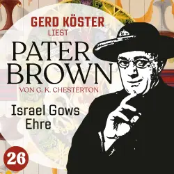 Cover - Gilbert Keith Chesterton - Gerd Köster liest Pater Brown - Band 26 - Israel Gows Ehre