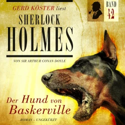 Cover - Sir Arthur Conan Doyle - Gerd Köster liest Sherlock Holmes - Band 42 - Der Hund von Baskerville