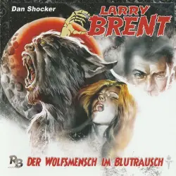 Cover - Larry Brent - Larry Brent (Hörspiel) - Folge 7 - Der Wolfsmensch im Blutrausch