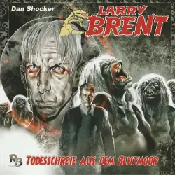 Cover - Larry Brent - Larry Brent (Hörspiel) - Folge 8 - Todesschreie aus dem Blutmoor