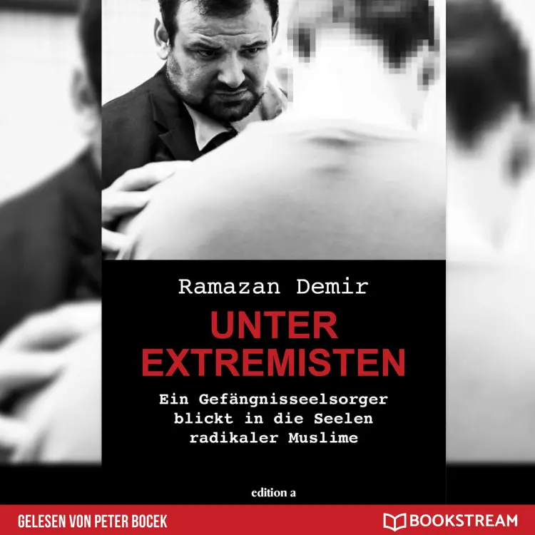 Cover von Ramazan Demir - Unter Extremisten - Ein Gefängnisseelsorger blickt in die Seele radikaler Muslime