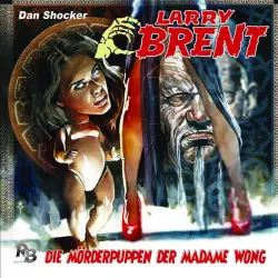 Cover - Larry Brent - Larry Brent (Hörspiel) - Folge 22 - Die Mörderpuppen der Madame Wong
