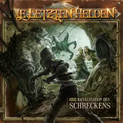 Cover - Die Letzten Helden - Folge 15 - Episode 1 - Die Kanalisation des Schreckens