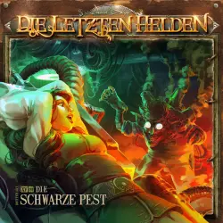 Cover - Die Letzten Helden - Folge 15 - Episode 3 - Die schwarze Pest