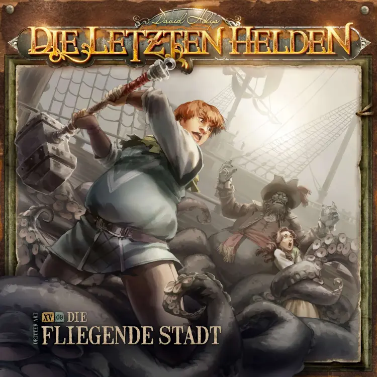 Cover von Die Letzten Helden - Folge 15 - Episode 9 - Die fliegende Stadt