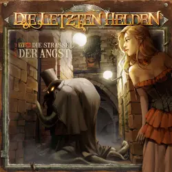 Cover - Die Letzten Helden - Folge 15 - Episode 16 - Die Straße der Angst