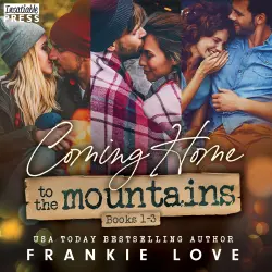 Cover - Frankie Love - Coming Home to the Mountain - Book 1-3