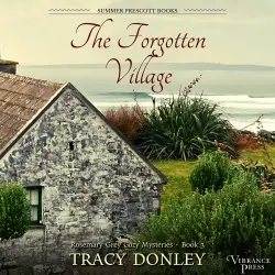 Cover - Tracy Donley - The Forgotten Village - Rosemary Grey Cozy Mysteries, Book 3