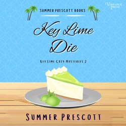 Cover - Summer Prescott - Key Lime Cozy Mysteries - Book 2 - Key Lime Die