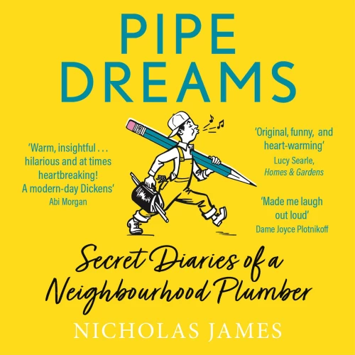 Cover von Nicholas James - Pipe Dreams - The Secret Diary of a Neighbourhood Plumber