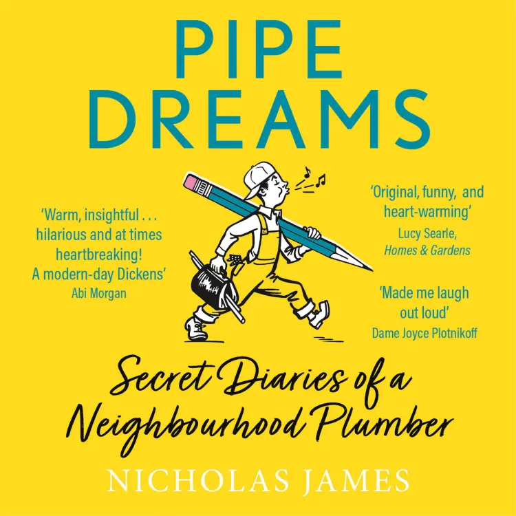 Cover von Nicholas James - Pipe Dreams - The Secret Diary of a Neighbourhood Plumber