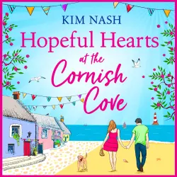 Cover - Kim Nash - Hopeful Hearts at the Cornish Cove - Cornish Cove, Book 1