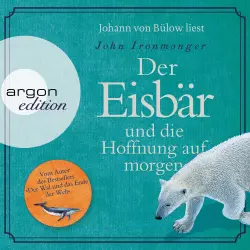 Cover - John Ironmonger - Der Eisbär und die Hoffnung auf morgen