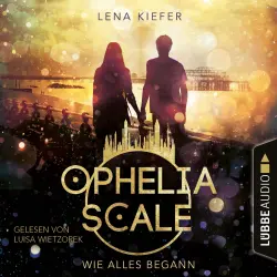 Cover - Lena Kiefer - Ophelia Scale - Teil 0,5 - Wie alles begann