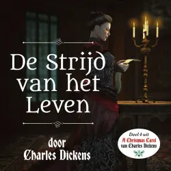 Cover - Charles Dickens - Charles Dickens kerstverhalen - Deel 4 - De strijd van het leven