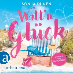 Cover - Sonja Dünen - Wattenmeer und Liebesglück - Band 1 - Watt'n Glück