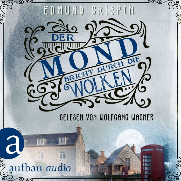 Cover von Edmund Crispin - Professor Gervase Fen ermittelt - Band 9 - Der Mond bricht durch die Wolken