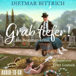 Cover - Dietmar Bittrich - Grab tiefer! - Ein Bestatter-Krimi