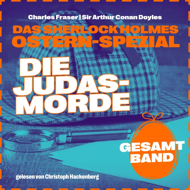 Cover von Sir Arthur Conan Doyle - Das Sherlock Holmes Ostern-Spezial - Die Judasmorde - Jahr 2023