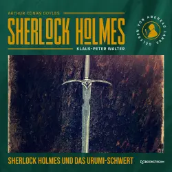 Cover - Arthur Conan Doyle - Sherlock Holmes: Das Urumi-Schwert - Eine neue Sherlock Holmes Kriminalgeschichte