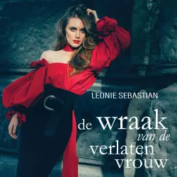 Cover - Leonie Sebastian - De wraak van de verlaten vrouw