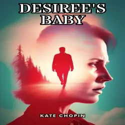 Cover - Kate Chopin - Desiree's Baby
