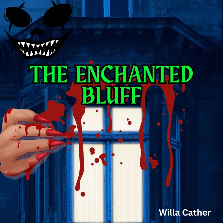 Cover von Willa Cather - The Enchanted Bluff