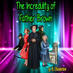 Cover - G. K. Chesterton - The Incredulity of Father Brown