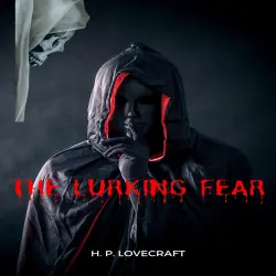 Cover - H. P. Lovecraft - The Lurking Fear