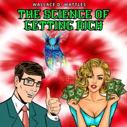 Cover - Wallace D. Wattles - The Science of Getting Rich