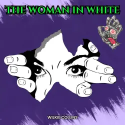 Cover - Wilkie Collins - The Woman in White
