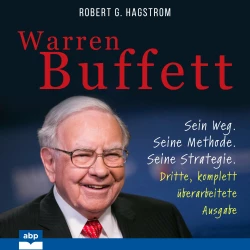 Cover - Robert G. Hagstrom - Warren Buffett - Sein Weg. Seine Methode. Seine Strategie. Dritte, komplett überarbeitete Ausgabe