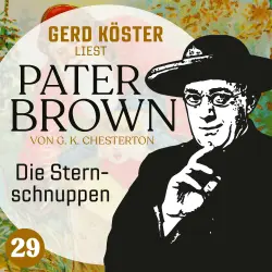 Cover - Gilbert Keith Chesterton - Gerd Köster liest Pater Brown - Band 29 - Die Sternschnuppen