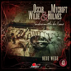 Cover - Oscar Wilde & Mycroft Holmes - Folge 43 - Neue Wege