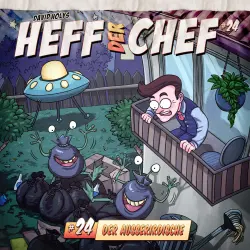 Cover - Heff der Chef - Folge 24 - Der Ausserirdische