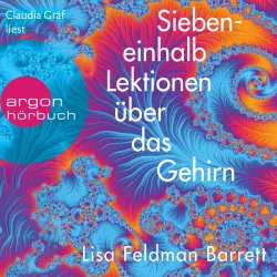 Cover - Lisa Feldman Barrett - Siebeneinhalb Lektionen über das Gehirn